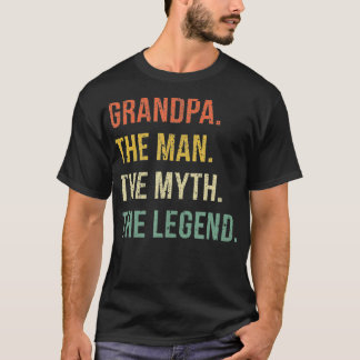 Grandpa The Man The Myth The Legend T  for T-Shirt