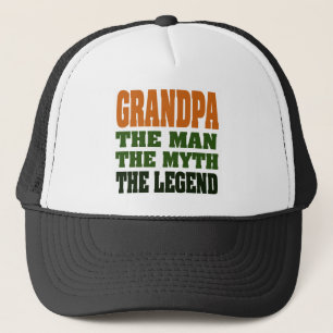 Grandpa - the Man, the Myth, the Legend! Trucker Hat