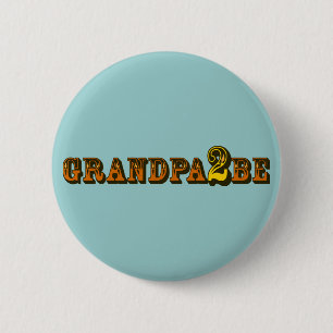 Grandpa To Be 6 Cm Round Badge