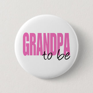 Grandpa To Be (Pink Block Font) 6 Cm Round Badge