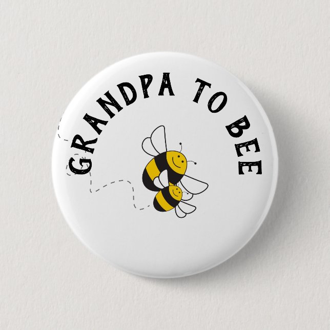 Grandpa to bee button for bumblebee baby shower (Front)