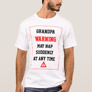 Grandpa Warning May Nap Suddenly Any Time Cool Men T-Shirt