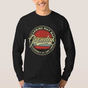 Grandpa Warning May Nap Suddenly At Any Time 5 T-Shirt