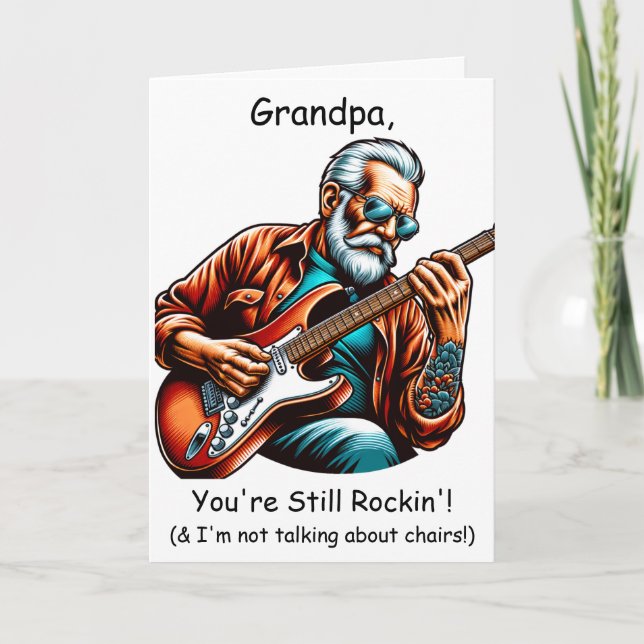 Grandpa, You're still rockin" | Birthday Humour Card (Front)