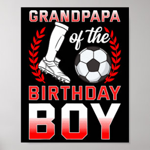 Grandpapa Of The Birthday Boy Soccer Player Bday C Poster