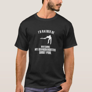 Grandparents Rather Watch My Granddaughters Shoot T-Shirt