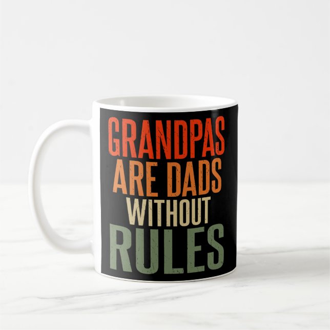 Grandpas are Dad without Rules Family Father Coffee Mug (Left)
