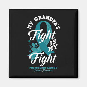 Grandpa's Fight Is My Fight Polycystic Kidney Dise Magnet