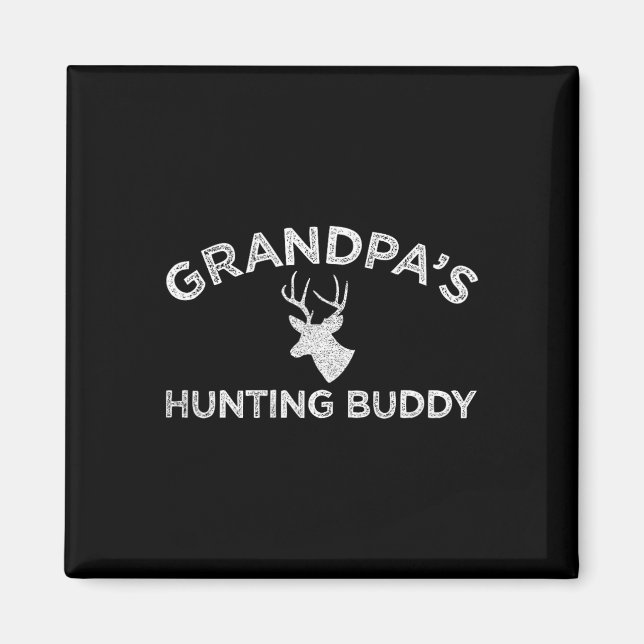 Grandpa's Hunting Buddy Fun Deer Hunting  Magnet (Front)