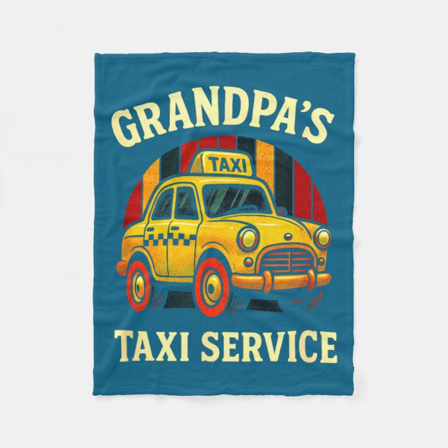 Grandpa's Taxi Service - Funny Cab Driver Quote  Fleece Blanket (Front)
