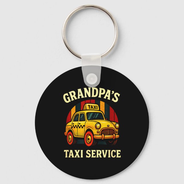Grandpa's Taxi Service - Funny Cab Driver Quote  Key Ring (Front)