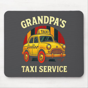 Grandpa's Taxi Service - Funny Cab Driver Quote  Mouse Mat