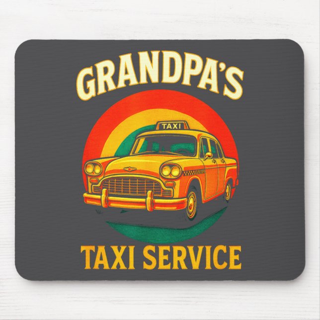 Grandpa's Taxi Service - Funny Driver Lover  Mouse Mat (Front)