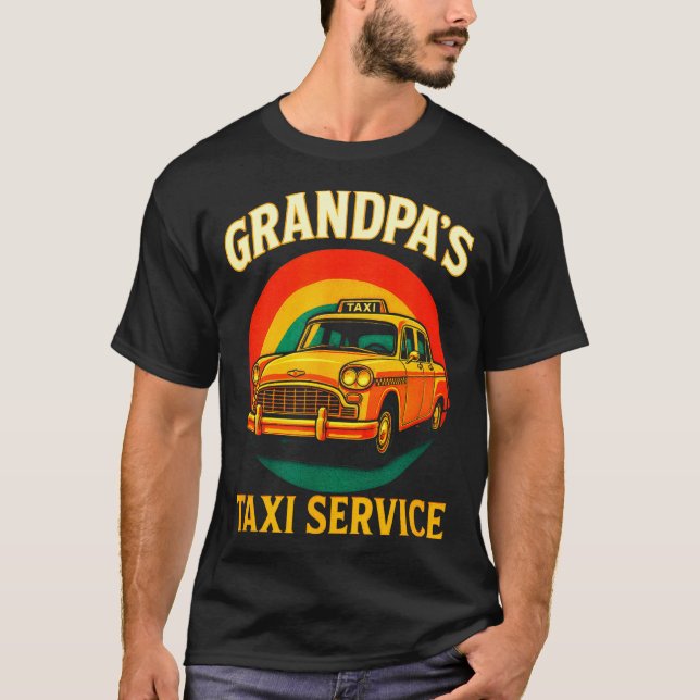 Grandpa's Taxi Service - Funny Driver Lover  T-Shirt (Front)