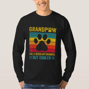 Grandpaw Like A Regular Grandpa But Cooler Grandpa T-Shirt