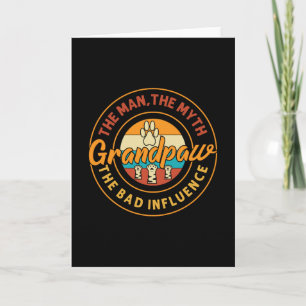 Grandpaw the Man Myth Bad Influence Greeting Card