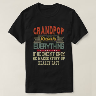 Grandpop Knows Everything Funny Grandpa Gift T-Shirt