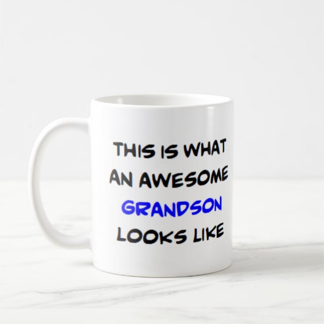 grandson, awesome coffee mug (Left)