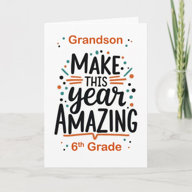 Grandson Back to School 6th Grade Make This Year  Card (Front)