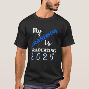 Grandson Class of 2025 Senior Graduation From High T-Shirt