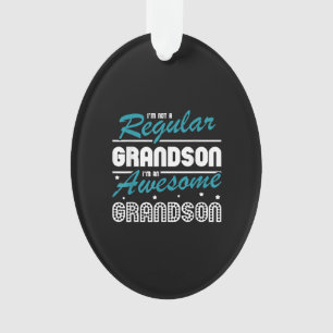Grandson Gift   Im Not A Regular Grandson Ornament
