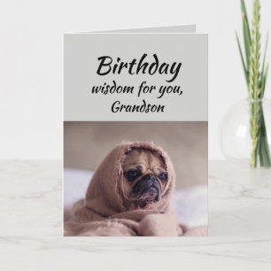 Grandson Humour Birthday Wisdom Cute Pug Dog Card