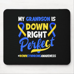 Grandson Is Down Right Perfect Down Syndrome Aware Mouse Mat