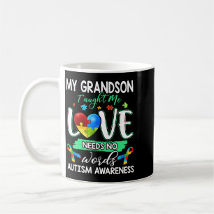 Grandson Taught Me Love Needs Words Funny Au Gift Coffee Mug