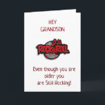 **GRANDSON** YOU ROCK ON YOUR BIRTHDAY CARD<br><div class="desc">MAKING THIS FOR A FEW FAMILY MEMBERS AND ALSO FOR FRIENDS AND SUCH... .AND,  REMEMBER YOU CAN CHANGE THE VERSE ON THE FRONT AND INSIDE OF MY CARDS!!!  THANKS FOR STOPPING BY ONE OF MY EIGHT STORES TODAY AND COME VISIT AGAIN~</div>