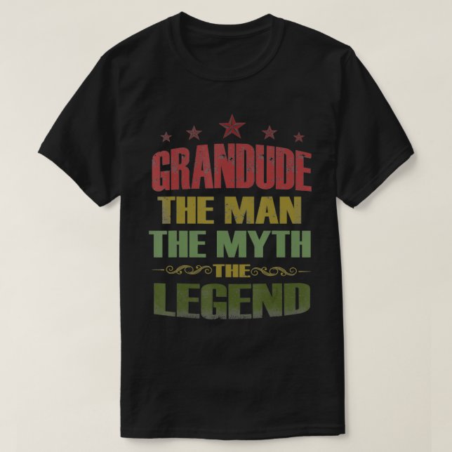 Grandude The Man The Myth The Legend Tee Fathers D (Design Front)
