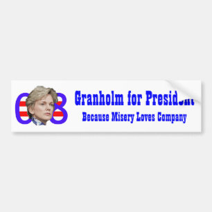 Granholm for President, Misery Loves Company Bumper Sticker