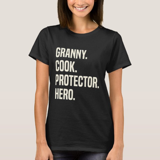 Granny Cook Protector Hero Grandmother Profession T-Shirt (Front)