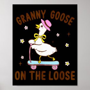 Granny Goose On The Loose Funny Birthday Matching  Poster