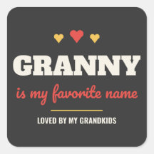 Granny Is My Favourite Name Square Sticker