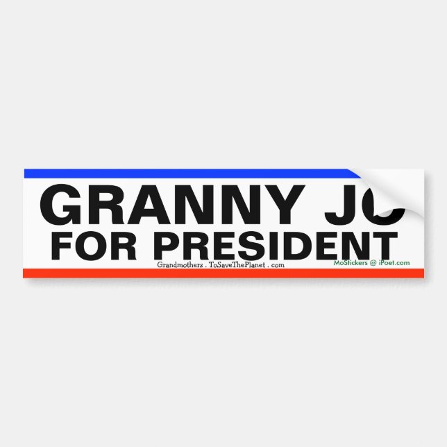 GRANNY JO FOR PRESIDENT !!! - BUMPER STICKER (Front)