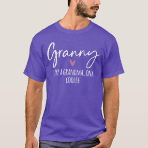 Granny Like A Grandma Only Cooler Heart Mothers Da T-Shirt