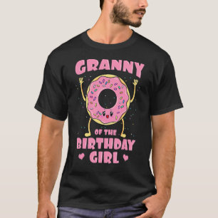 Granny Of The Birthday Girl Doughnut Bday Party Gr T-Shirt
