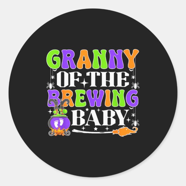 Granny Of The Brewing Baby Halloween Witch Baby Sh Classic Round Sticker (Front)