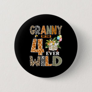 Granny Of The Four Ever Wild Safari 4th Birthday B 6 Cm Round Badge