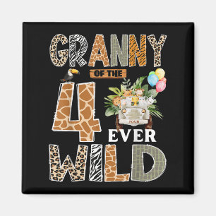 Granny Of The Four Ever Wild Safari 4th Birthday B Magnet