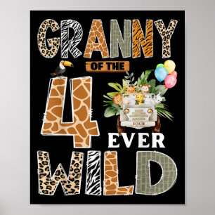 Granny Of The Four Ever Wild Safari 4th Birthday B Poster