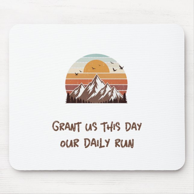 Grant us this day our daily run mouse mat (Front)