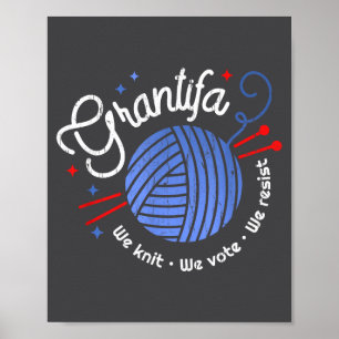 Grantifa We Knit We Vote We Resist Poster