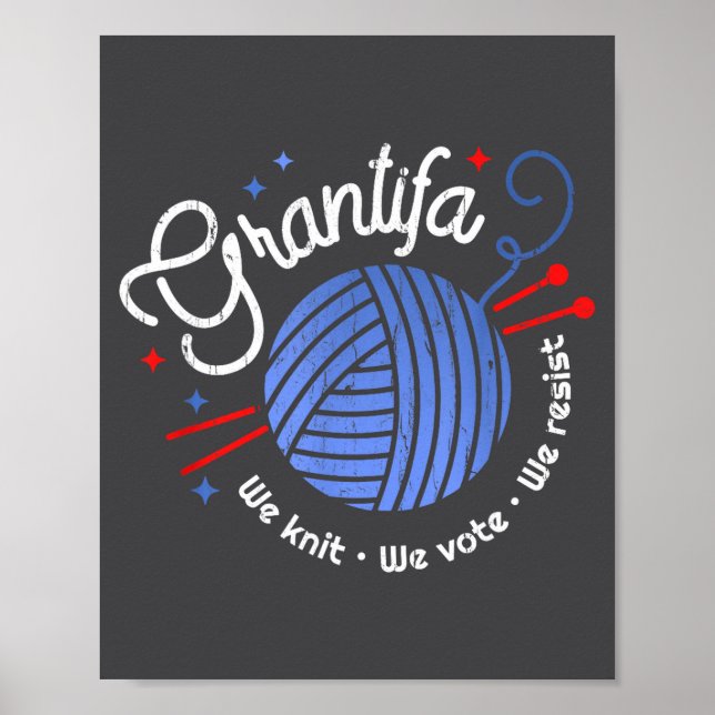 Grantifa We Knit We Vote We Resist  Poster (Front)