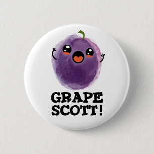 Grape Scott Funny Fruit Grape Pun  6 Cm Round Badge