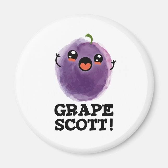 Grape Scott Funny Fruit Grape Pun  Magnet (Front)