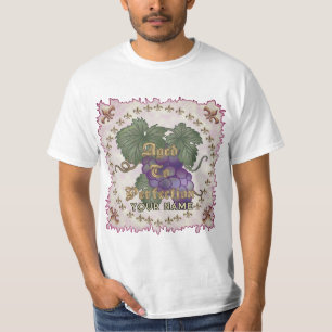 Grapes Aged To Perfection T-Shirt