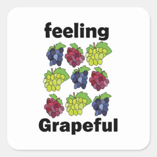 Grapes Fruit Feeling Grapeful Funny Pun Square Sticker
