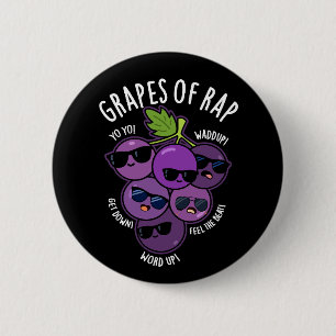 Grapes Of Rap Funny Fruit Pun Dark BG 6 Cm Round Badge
