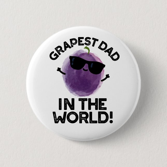Grapest Dad In The World Funny Fruit Pun  6 Cm Round Badge (Front)
